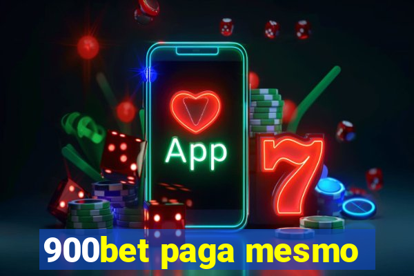 900bet paga mesmo